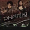 About Dhamki Song