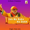 Sab Me Baba Ko Dekh