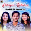 About Okhiyan Rahwan Song