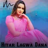 About Hitar Lagwa Dana Song