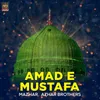 About Amad E Mustafa Song