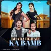 About Bhadarghar Ka Bamb Song