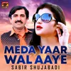 About Meda Yaar Wal Aaye Song