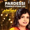 Pardessi Tuhenji Pyar Lai