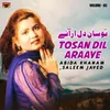 Tosan Dil Araaye