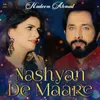About Nashyan De Maare Song