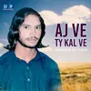 About Aj Ve Ty Kal Ve Song