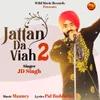 About Jattan Da Viah 2 Song