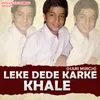 About Leke Dede Karke Khale Song