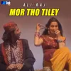 About Mor Tho Tiley Song