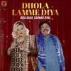 About Dhola Lamme Diya Song