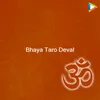 Bhaya Taro Deval