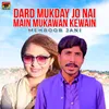 Dard Mukday Jo Nai Main Mukawan Kewain