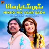 About Hikko Hik Yaar Sada Song