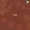 About Farq Song