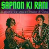 Sapnon Ki Rani