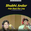 About Bhabhi Andar Aaja Baat Kar Lay Song