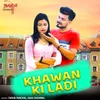 Khawan Ki Ladi