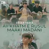 Ay Khatm E Rusul Maaki Madani