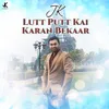 About Lutt Putt Kai Karan Bekaar Song