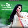 About Mere Dil Pe Tuney Teer Chalaya Hai Kyu Song