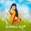 About Maradalu Pillo Song