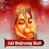 About Jai Bajrang Bali Song