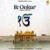About Ik Onkar(Female Version) Song