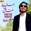 About Asan Yar Munafiq Song