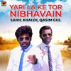 About Yari La Ke Tor Nibhavain Song