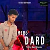 About Mere Dard Song