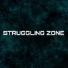 Struggling Zone