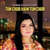 About Tun Chor Hain Tun Chor Song