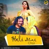 About Heli Mai Chor Song