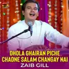 About Dhola Ghairan Piche Chadne Salam Changay Nai Song