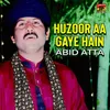 About Huzoor Aa Gaye Hain Song