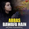 About Abbas Bawafa Hain Song