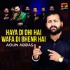 About Haya Di Dhi Hai Wafa Di Bhenr Hai Song