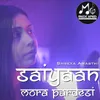 About Saiyaan Mora Pardesi Song