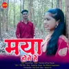 About Maya Hoge Na Song