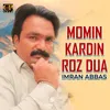 About Momin Kardin Roz Dua Song