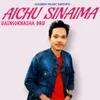 About Aichu Sinaima Song