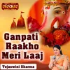 Ganpati Raakho Meri Laaj