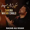 Sakina Watan Chalo