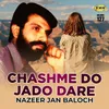 Chashme Do Jado Dare