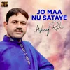 About Jo Maa Nu Sataye Song