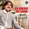 About Aa Rakshy Tay Shair Song