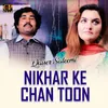 About Nikhar Ke Chan Toon Song