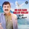 Ho Gai Sadi Ballay Ballay