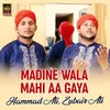 Madine Wala Mahi Aa Gaya
